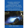 Plasma Assisted Combustion, Gasification, and Pollution Control: Volume 1. Methods of Plasma Generation for Pac