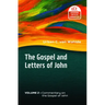 The Gospel and Letters of John, Volume 2: Commentary on the Gospel of John