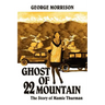 Ghost of 22 Mountain: The Story of Mamie Thurman