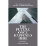 The Future Once Happened Here: New York, D.C., L.A., and the Fate of America's Big Cities