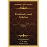 Christianity and Evolution: Modern Problems of the Faith (1887)