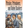 Pirates, Privateers, and Rebel Raiders of the Carolina Coast