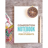 Composition Notebook For Students