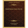 Rudolf Steiner Enters My Life
