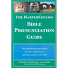 The HarperCollins Bible Pronunciation Guide