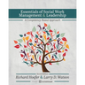 Essentials of Social Work Management and Leadership: A Competency-Based Approach