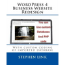 WordPress 4 Business Website Redesign: With custom coding of imported database