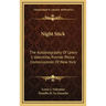 Night Stick: The Autobiography of Lewis J. Valentine, Former Police Commissioner of New York