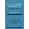 Plato's Dialogue on Friendship: An Interpretation of the Lysis', with a New Translation