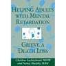 Helping Adults With Mental Retardation Grieve A Death Loss