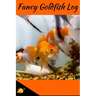Fancy Goldfish Log: Aquarium Goldfish Hobbyist Record Keeping Book. Log Water Chemistry, Maintenance And Fish Health