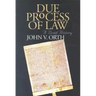Due Process of Law: A Brief History