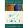 The Gospel of Matthew Through New Eyes Volume Two: Jesus as Israel