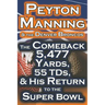 Peyton Manning & the Denver Broncos - The Comeback 5,477 Yards, 55 Tds, & His Return to the Super Bowl