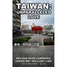 Taiwan: Unparalleled Love (BLACK & WHITE)