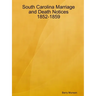 South Carolina Marriage and Death Notices 1852-1859