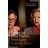 Reframing Todd Haynes: Feminism's Indelible Mark