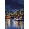 Love, Challenges, and their Faith