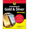 Investing in Gold & Silver for Dummies