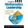 A Guide to Mathematics Leadership: Sequencing Instructional Change