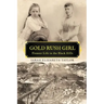 Gold Rush Girl: Pioneer Life in the Black Hills
