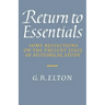 Return to Essentials: Some Reflections on the Present State of Historical Study