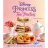 Disney Princess Tea Parties Cookbook (Kids Cookbooks, Disney Fans)