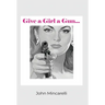 Give a Girl a Gun...