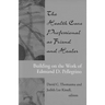 The Health Care Professional as Friend and Healer: Building on the Work of Edmund D. Pellegrino