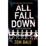 All Fall Down: A Gripping Psychological Thriller with a Twist That Will Take Your Breath Away