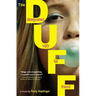 The Duff: (Designated Ugly Fat Friend)
