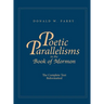 Poetic Parallelisms in the Book of Mormon: The Complete Text Reformatted