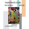 Thumb Position Studies for the Cello, Book Five