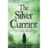 The Silver Currant: A Gaslamp Trinkets Novel