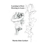 Learning to Draw - Drawing to Learn