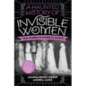 A Haunted History of Invisible Women: True Stories of America's Ghosts