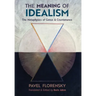 The Meaning of Idealism: The Metaphysics of Genus and Countenance