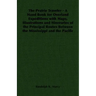 The Prairie Traveler - A Hand Book for Overland Expeditions with Maps, Illustrations and Itineraries of the Principal Routes Between the Mississippi a