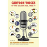 Cartoon Voices of the Golden Age, 1930-70 Vol. 1