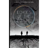 Echoes of the Future: A Novel of Science Fiction