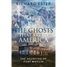 The Ghosts that Saved America
