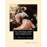 The Golden Bowl complete volume I and II, by Henry James (Penguin Classics)