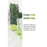 Homemade Antibiotics: 55 Most Effective Natural Remedies To Relief Your Pain And Heal Yourself: (Natural Antibiotics, Herbal Remedies, Aromatherapy)