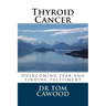 Thyroid Cancer: From fear to fulfilment