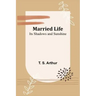Married Life; Its Shadows and Sunshine