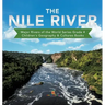 The Nile River Major Rivers of the World Series Grade 4 Children's Geography & Cultures Books