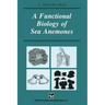 A Functional Biology of Sea Anemones