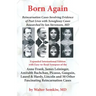 Born Again: Reincarnation Cases Involving Evidence of Past Lives, with Xenoglossy Cases Researched by Ian Stevenson, MD