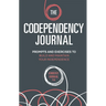 The Codependency Journal: Prompts and Exercises to Build and Maintain Your Independence