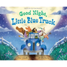 Good Night, Little Blue Truck